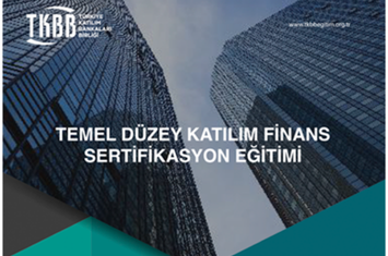 TEMEL DÜZEY KATILIM FİNANS SERTİFİKASYON EĞİTİMİ