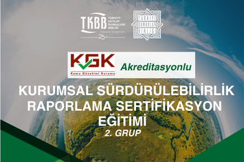 KURUMSAL SÜRDÜRÜLEBİLİRLİK RAPORLAMA SERTİFİKASYON EĞİTİMİ 2. GRUP
